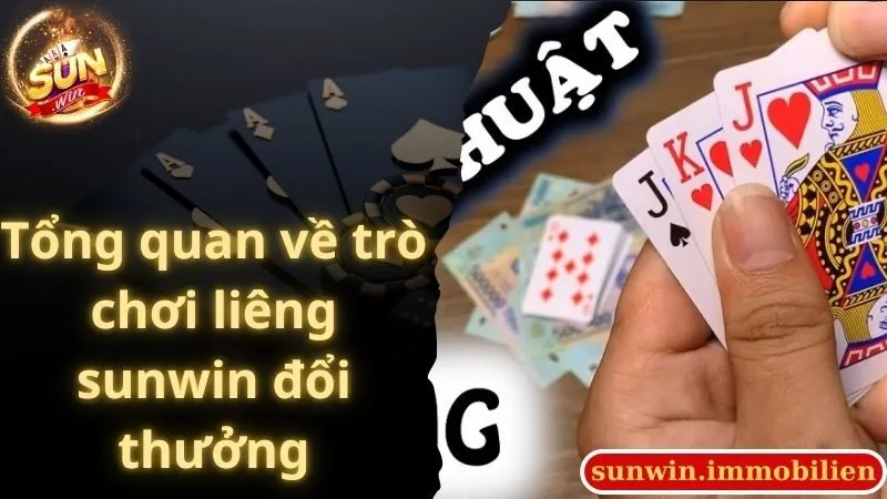 Tổng quan về trò chơi liêng sunwin đổi thưởng
